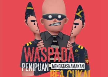 Penipuan Meningkat,Bea Cukai Imbau Masyarakat Waspadai Dua Modus Penipuan ini